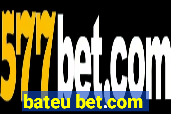 bateu bet.com